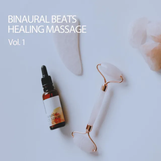 Binaural Beats Healing Massage Vol. 1