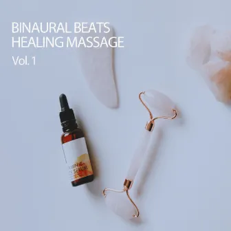 Binaural Beats Healing Massage Vol. 1 by Pure Binaural Beats Study