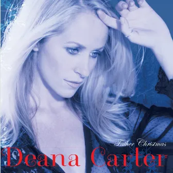 Father Christmas by Deana Carter