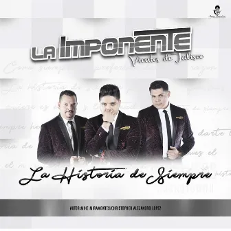 La Historia de Siempre by La Imponente Vientos de Jalisco