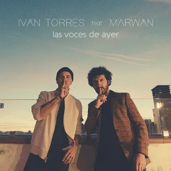 Las voces de ayer (feat. Marwan) by Iván Torres