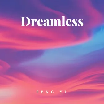 Dreamless by Feng Yi