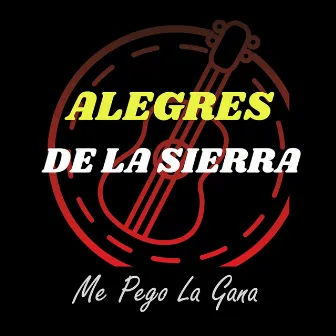 Me Pego La Gana by Los Alegres de la Sierra