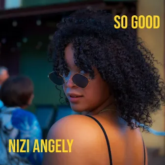 So Good by Nizi Angely