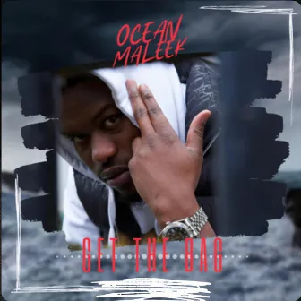 Get the Bag by Ocean Maleek