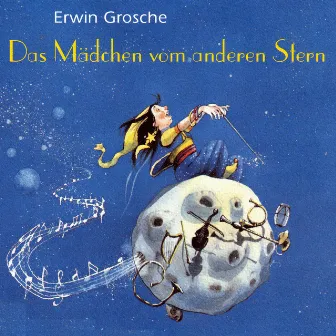 Das Mädchen vom anderen Stern by Erwin Grosche