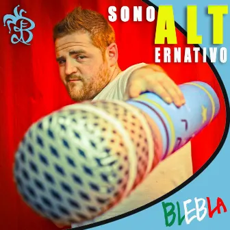 Sono Alternativo by Blebla