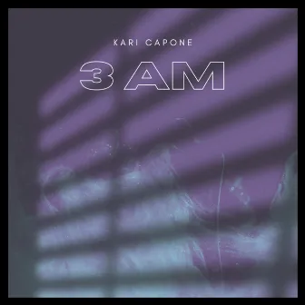 3 AM by Kari Capone