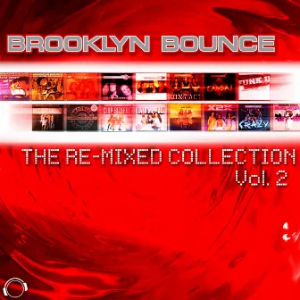 The Re-Mixed Collection, Vol. 2 by Brooklyn Bounce