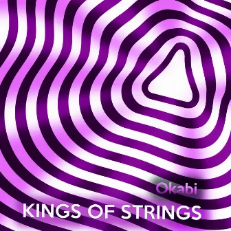 Kings of Strings by Okabi