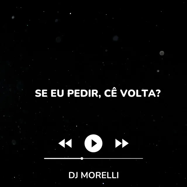 Se Eu Pedir, Cê Volta