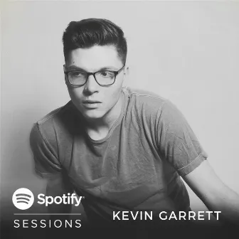 Spotify Sessions by Kevin Garrett