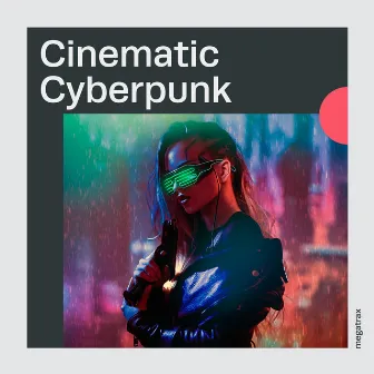 Cinematic Cyberpunk by Liron Linker