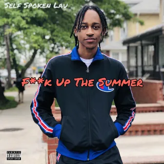 Fuck up the Summer by Self Spoken Lau