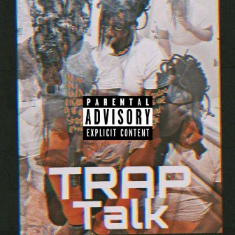 TRAP TALK by 4kbanxonme