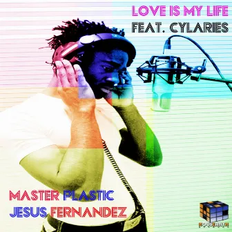 Love Is My Life by Jesus Fernandez