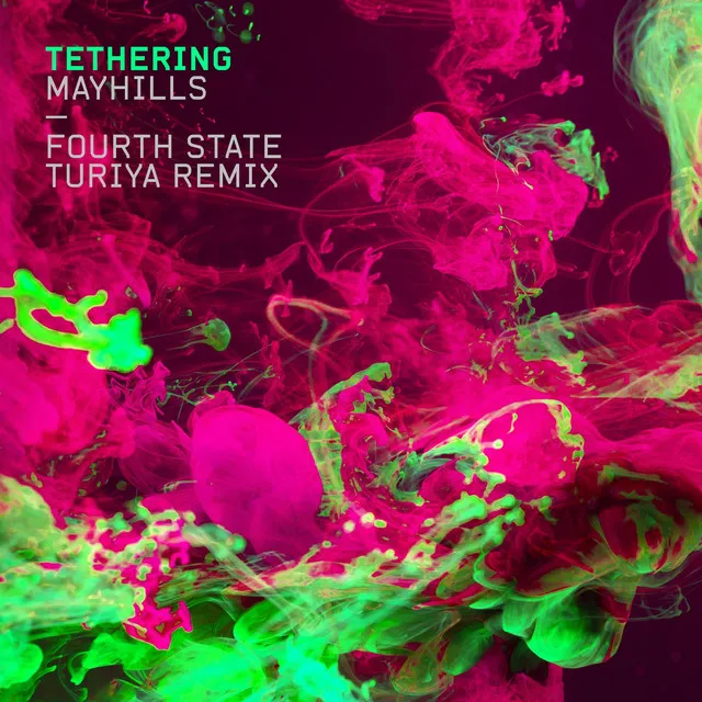 Tethering (Fourth State Turiya Remix)