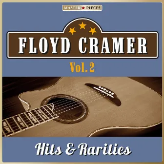 Masterpieces Presents Floyd Cramer: Hits & Rarities, Vol. 2 (47 Country Songs) by Floyd Cramer