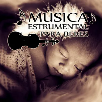 Musica Estrumental para Bebes – Calma Bebe, Música Relajante de Piano para Dormir y Relajar a tus Niños, Nanas para a Tu Bebe by Academia de Música de Piano para Dormir