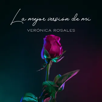 La Mejor Versión De Mí by Verónica Rosales