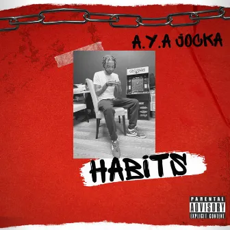 Habits by A.Y.A Jocka