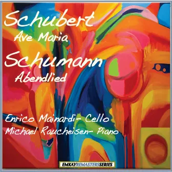 Schubert: Ave Maria - Schumann: Abendlied (Remastered) by Enrico Mainardi