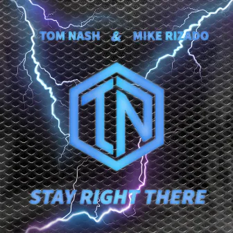 Stay Right There by Tom Nash