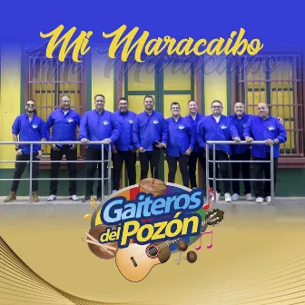 Mi Maracaibo by Gaiteros del Pozón