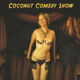 Coconut Comedy Show by Lisa Doby