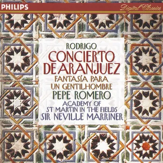 Rodrigo: Concierto de Aranjuez; Fantasía para un gentilhombre etc. by Academy of St. Martin in the Fields