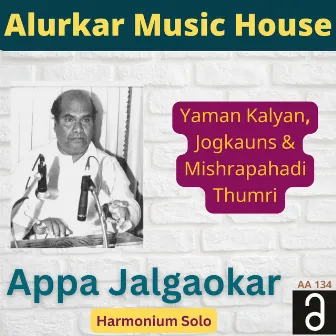 Yaman Kalyan, Jogkauns & Mishrapahadi Thumri by Appa Jalgaonkar