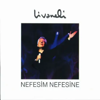 Nefesim Nefesine by Zülfü Livaneli