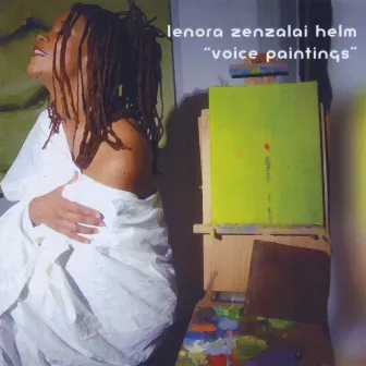 Voice Paintings by Lenora Zenzalai Helm