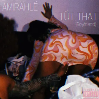 TÚT THAT (Boyfriend) by Amirahle