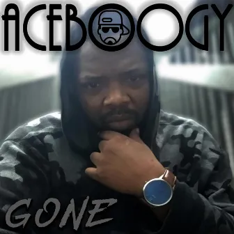 GONE by Aceboogy the Boogy MAN