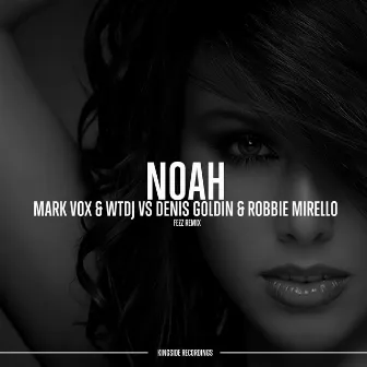 Noah (Fezz Remix) by WTDJ