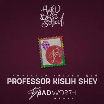 Professor Kislih Shey (Badwor7h Remix) by Badwor7h