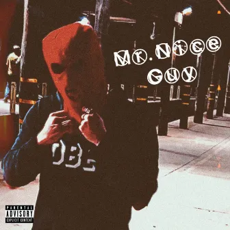 Mr. Nice Guy by ALEX ENVY