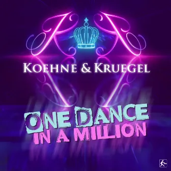 One Dance in a Million by Koehne & Kruegel