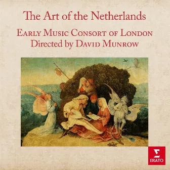 The Art of the Netherlands by Early Music Consort Of London