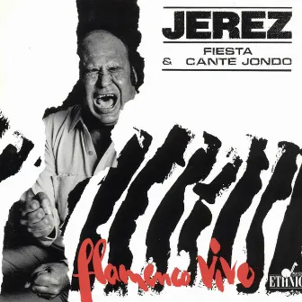 Fiesta y Cante Jondo (Flamenco Vivo) by Jerez