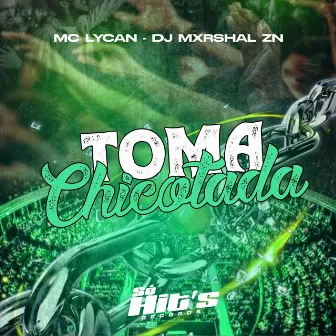 Toma Chicotada by DJ MXRSHAL ZN