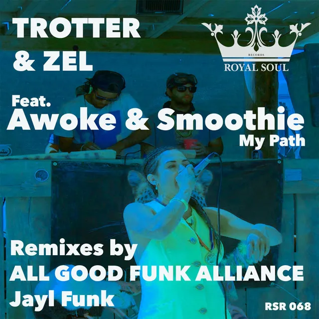 My Path - All Good Funk Alliance Remix