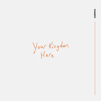 Your Kingdom Here by Zambroa