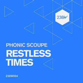 Restless Times by Phonic Scoupe