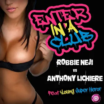 Enter in a Club (feat. Young Super Heror) [2k12] by Robbie Neji