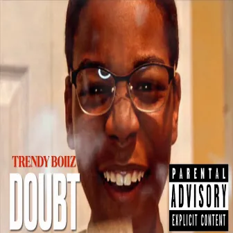 Doubt by TRENDY BOIIZ