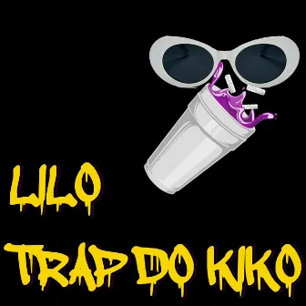 Trap do Quico by Lilo