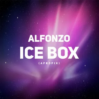 Ice Box (Afrofix) [Remix] by Alfonzo