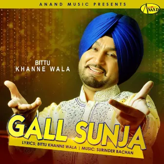 Gall Sunja by Bittu Khannewala